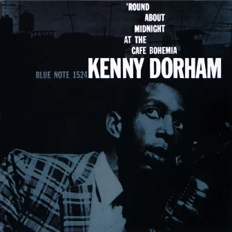 The Complete 'Round About Midnight At The Cafe Bohemia (Live) by Kenny Dorham