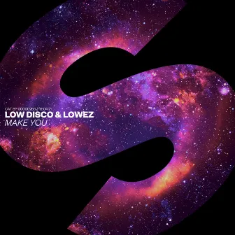 Make You by Low Disco