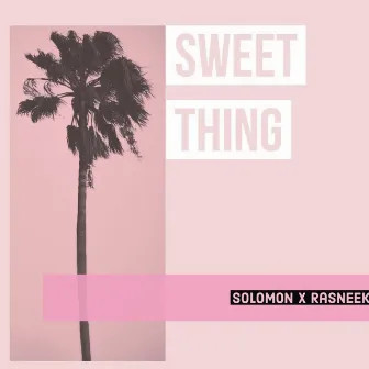 Sweet Thing by SOLOMON