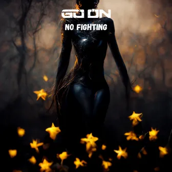 No Fighting by Go On