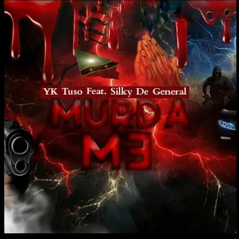 Murda Me by Yk Tuso