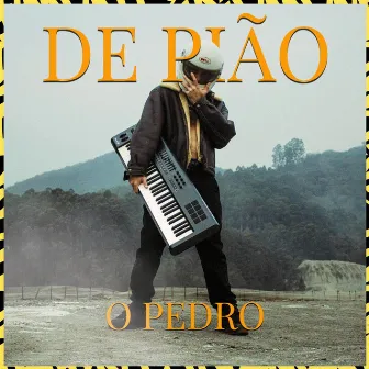 De Pião by O Pedro