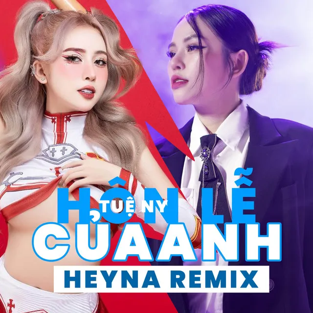 Hôn Lễ Của Anh - Remix HyeNa