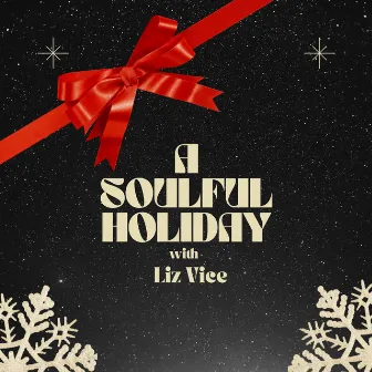 A Soulful Holiday by Liz Vice