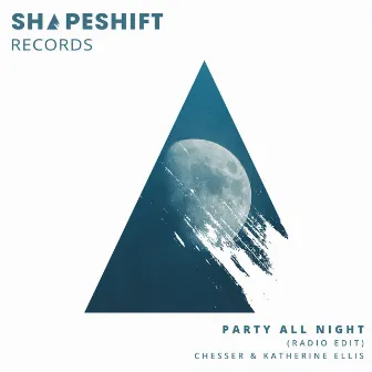 Party All Night by CHESSER