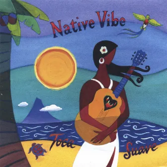 Toca Suave by Native Vibe