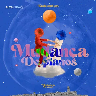 Mudança de Planos by Kailê