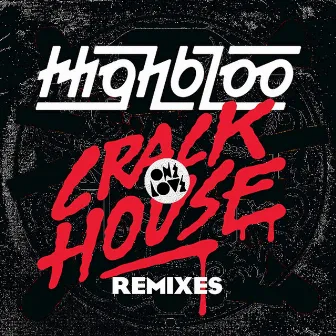 Crackhouse by Highbloo