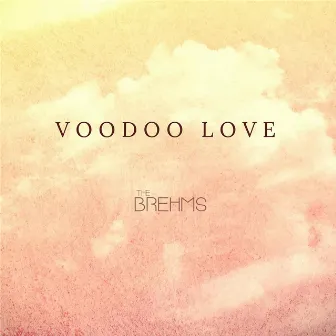 Voodoo Love by The Brehms