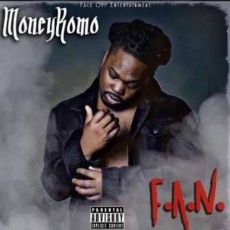 F.A.N. by MoneyRomo