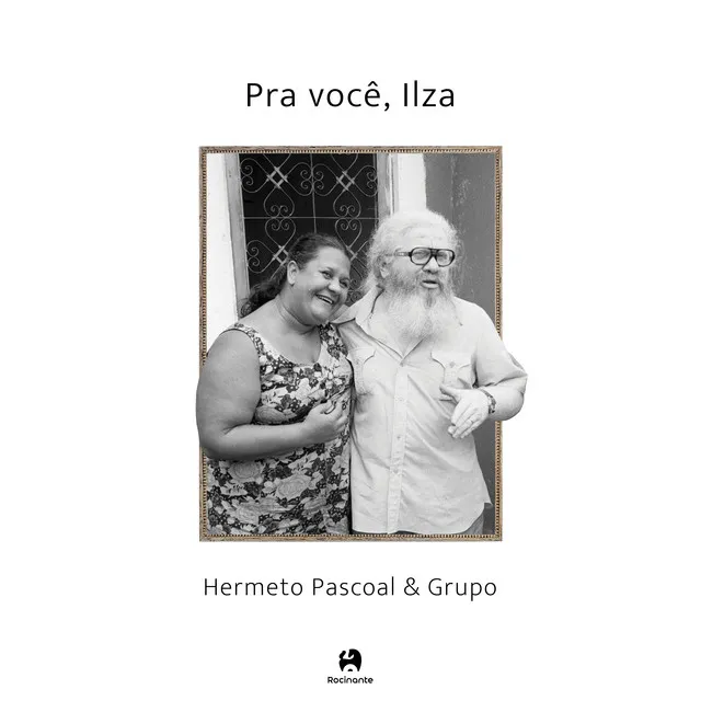 Pra você, ilza - Hermeto Pascoal & Grupo