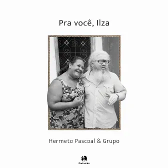 Pra você, Ilza by Hermeto Pascoal