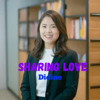 Sharing Love by Didine