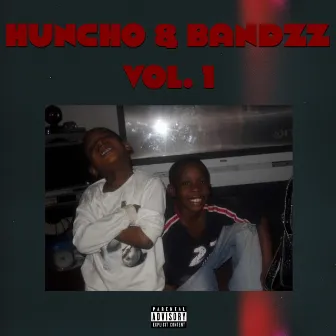 Huncho & Bandzz, Vol. 1 by 