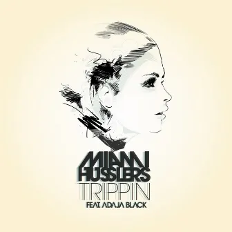 Trippin feat Adaja Black by Miami Husslers