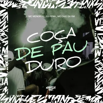 Coça de Pau Duro by MC CAIO DA VM