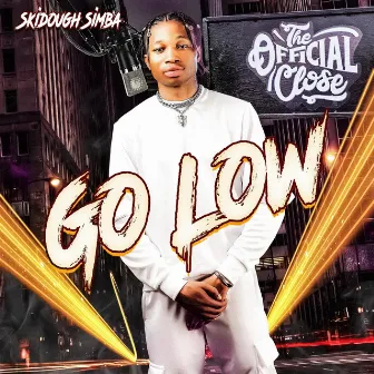 Go Low by Skidough Simba