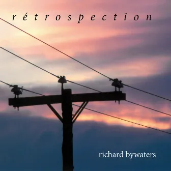 Retrospection by Richard Bywaters