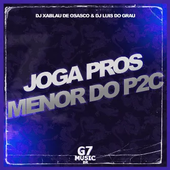 Joga Pros Menor do P2C by Dj luis do grau