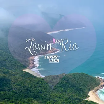 Lovin' Rio by Lukas Vega