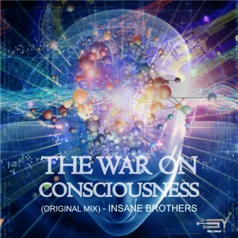 The War On Consciousness by Insane Brothers