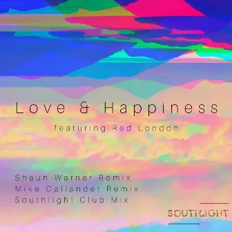 Love and Happiness (Remixes) by Southlight