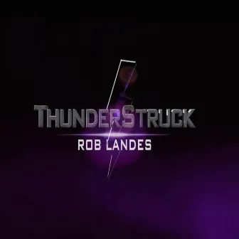 Thunderstruck by Rob Landes