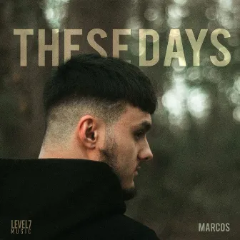 These Days by Marcos