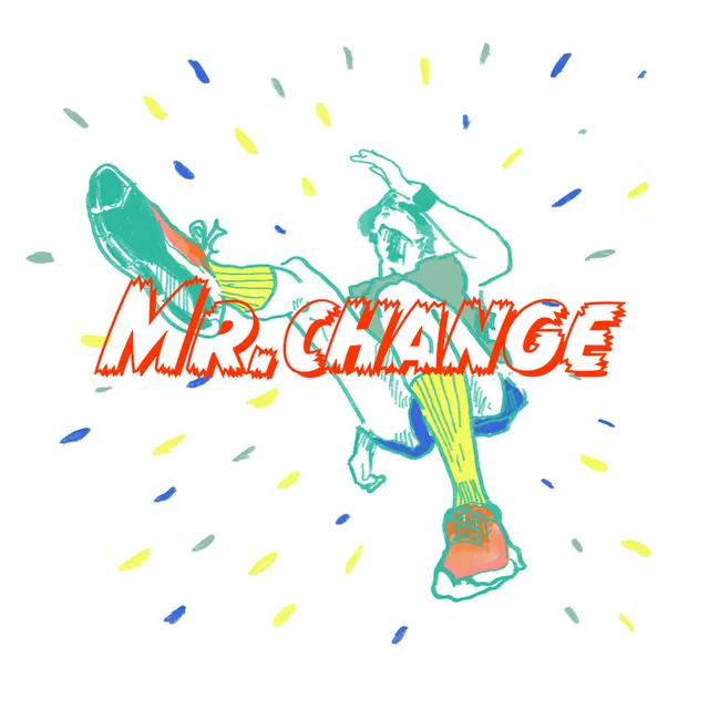 MR.CHANGE feat. Kashiwa