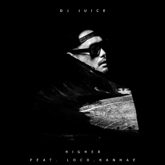 Higher by DJ Juice