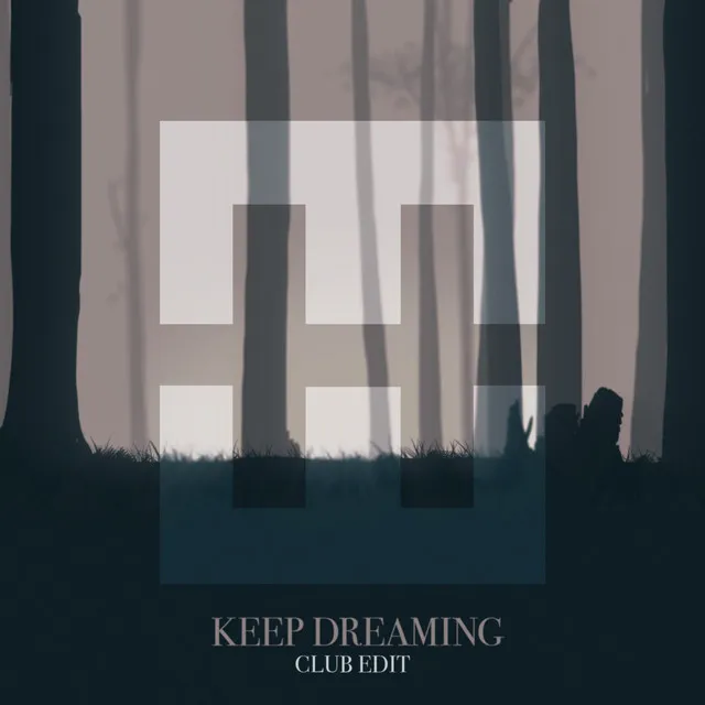 Keep Dreaming - Club Edit