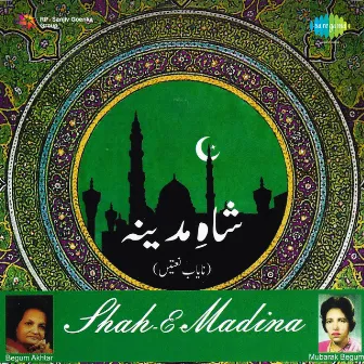 Shah E Madina by Mubarak Begum