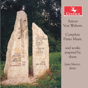 Webern: Complete Piano Music & Works Inspired by Them by Janis Mercer