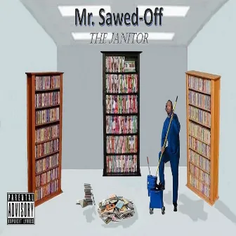 The Janitor by Mr. Sawed-Off