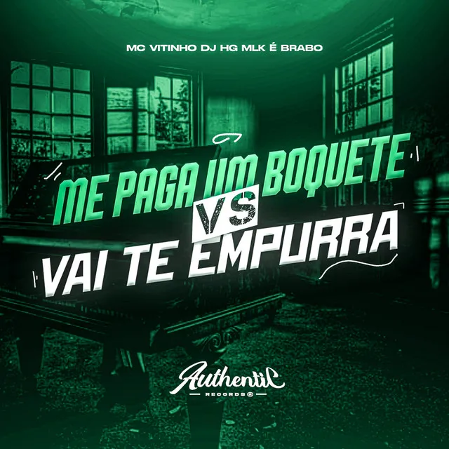 Me Paga um Boquete Vs Vai Te Empurra