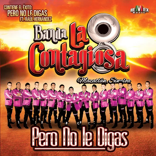 Pero No Le Digas (feat. Raúl Hernández)