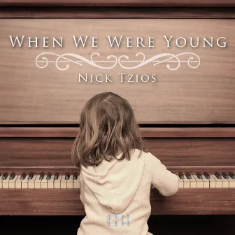 When We Were Young by Nick Tzios