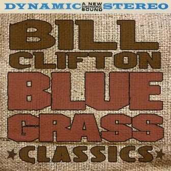 Bluegrass Classics by Bill Clifton