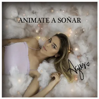 Animate a Soñar by AgusFC