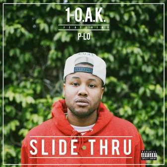 Slide Thru (feat. P-Lo) by 1-O.A.K.