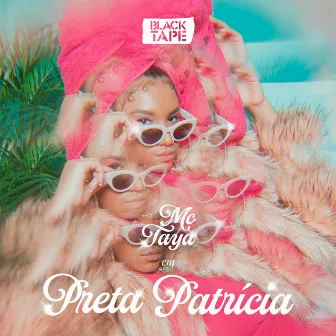 Preta Patrícia by MC Taya