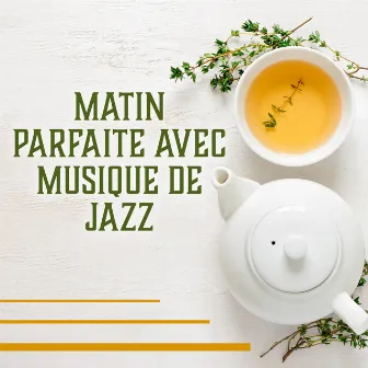 Matin parfaite avec musique de jazz - Commencer une journée avec jazz instrumental, Piano doux, Guitare acoustique, Smooth saxophone by Lounge Jazz Affection