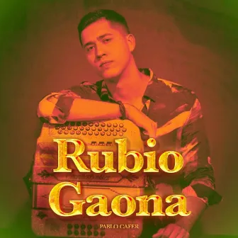 Rubio Gaona by Pablo Cafer