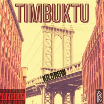 Timbuktu by KILO ROW