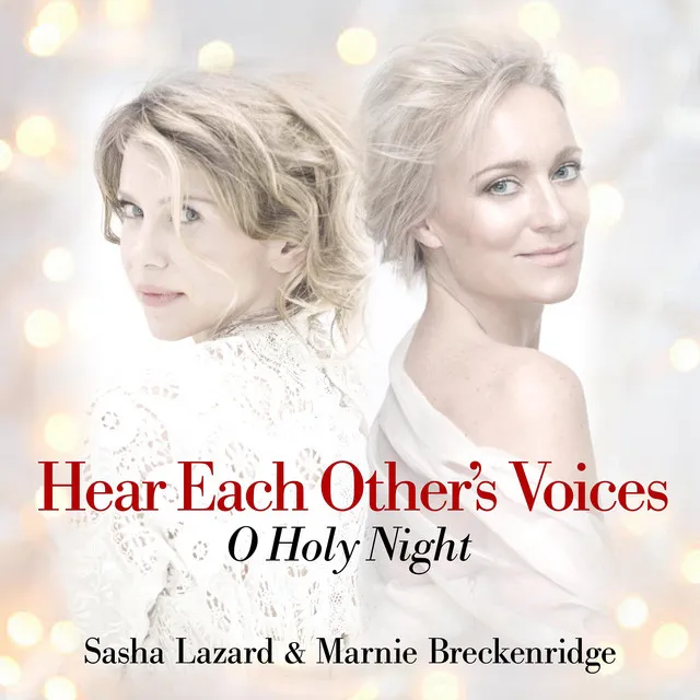 Hear Each Other's Voices (O Holy Night)