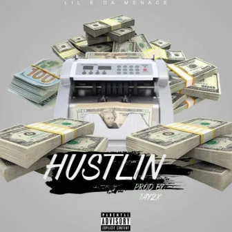 Hustlin EP by Lil E Da Menace