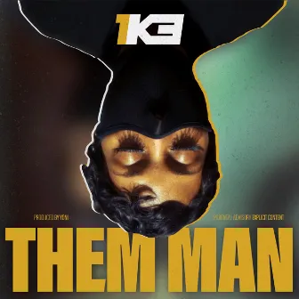 Them Man by 1k3