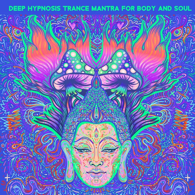 Deep Hypnosis Trance Mantra for Body and Soul