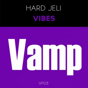 Vibes by Hard Jeli