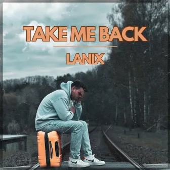 Take Me Back by Lanix